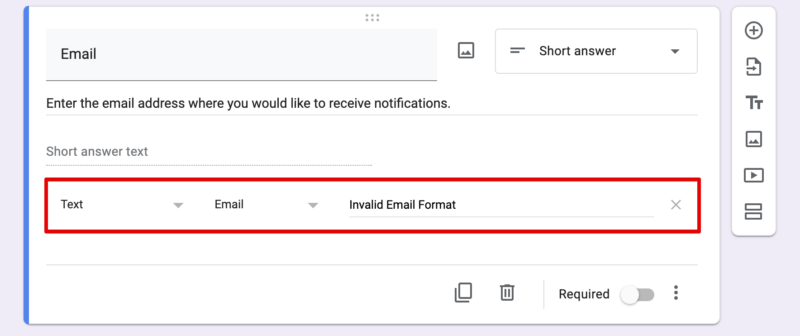 For the question titled "Email", the validation of the input value was set as follows. From the left field, "Text", "Email", and "invalid Email Format".